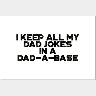 I Keep All My Dad Jokes In A Dad-a-base Funny Vintage Retro Posters and Art